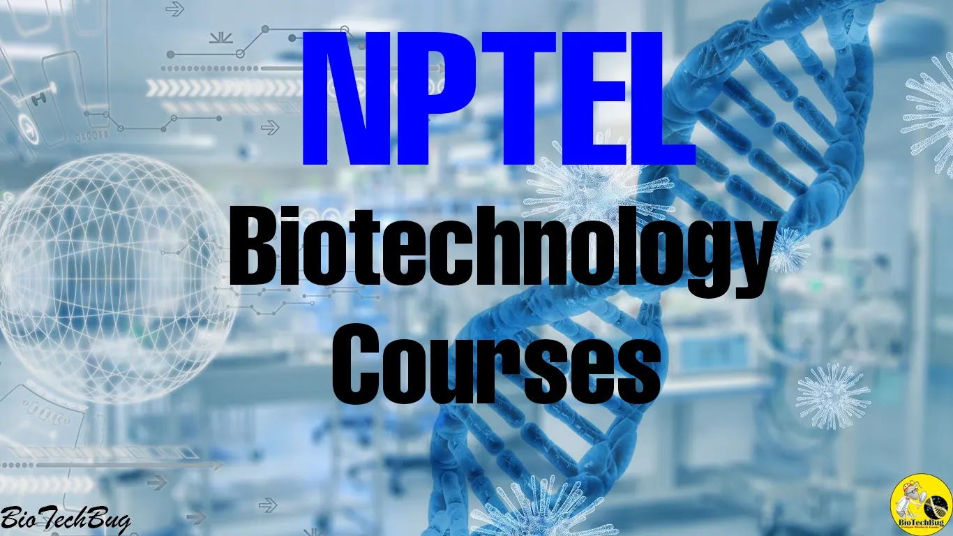 Biotechnology Courses by NPTEL Swayam